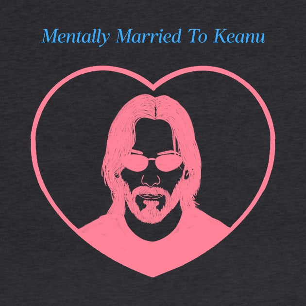 mentally married to Keanu Reeves by WOAT